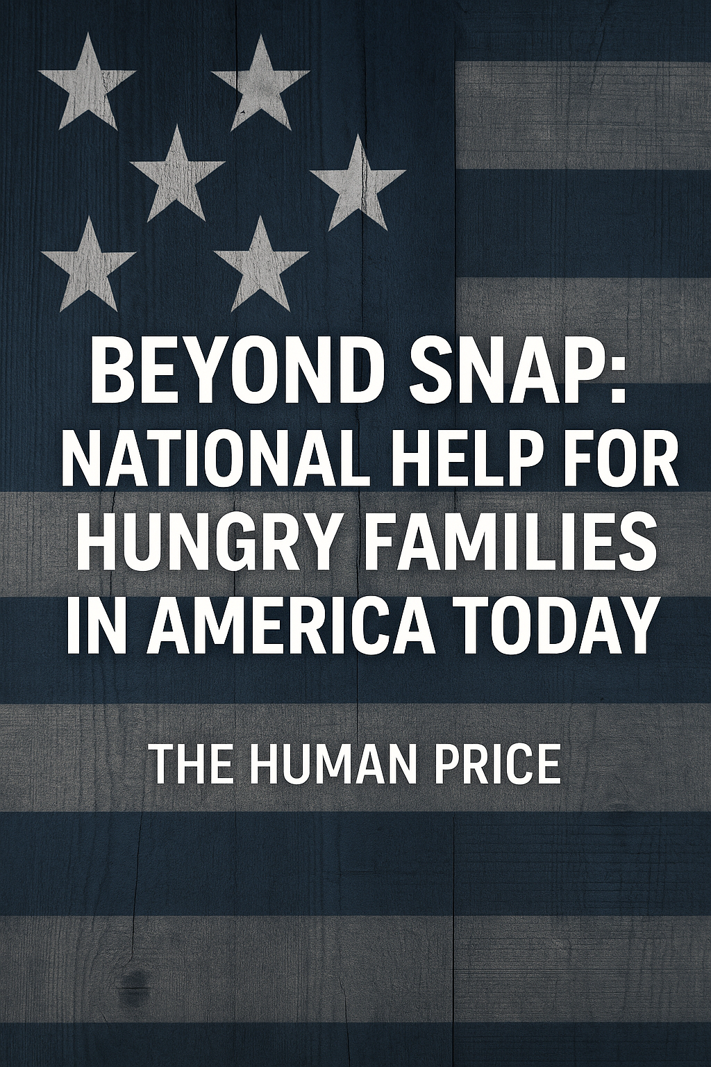 Beyond SNAP: National Help for Hungry Families in America Today